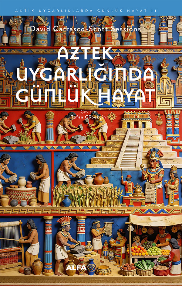 Aztek  Uygarlığında  Günlük Hayat