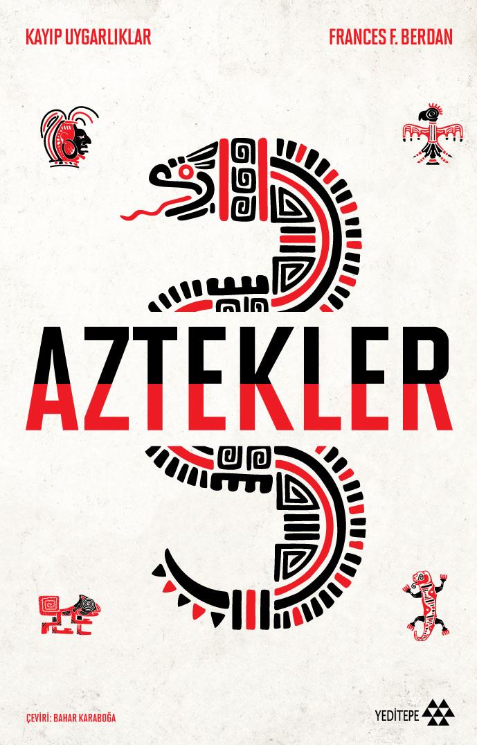 Aztekler;Kayıp Uygarlıklar