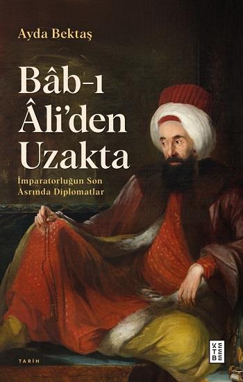 Bab-ı Ali’den Uzakta