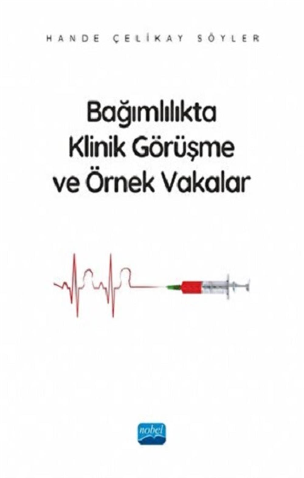 Bağımlılıkta Klinik Görüşme ve Örnek Vakalar