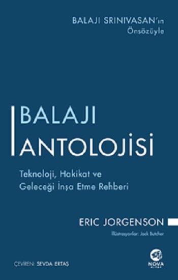 Balajı Antolojisi: Teknoloji, Hakikat ve Geleceği İnşa Etme Rehberi