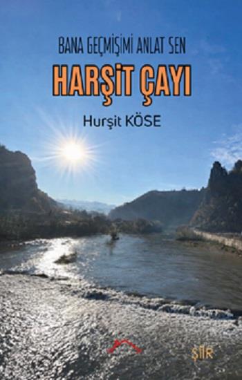 Bana Geçmişimi Anlat Sen Harşit Çayı