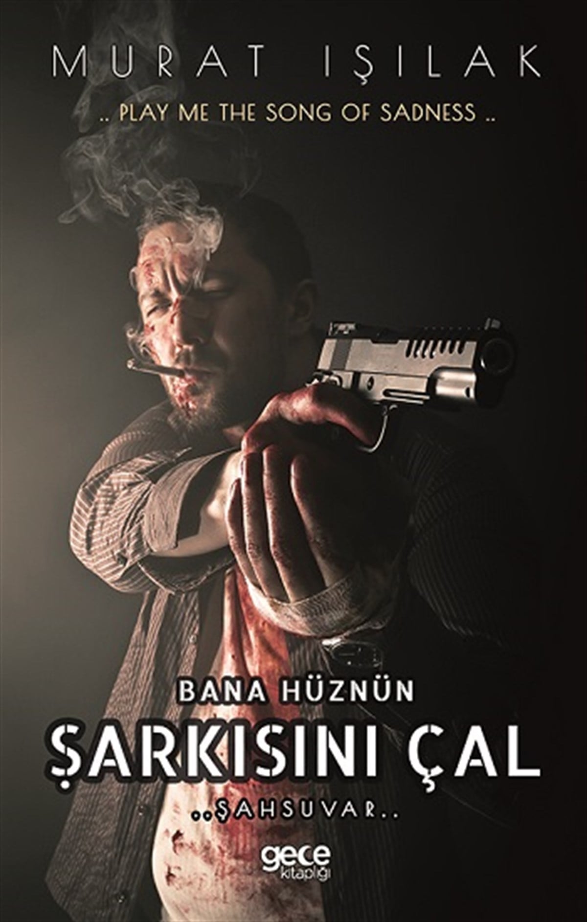 Bana Hüznün Şarkısını Çal