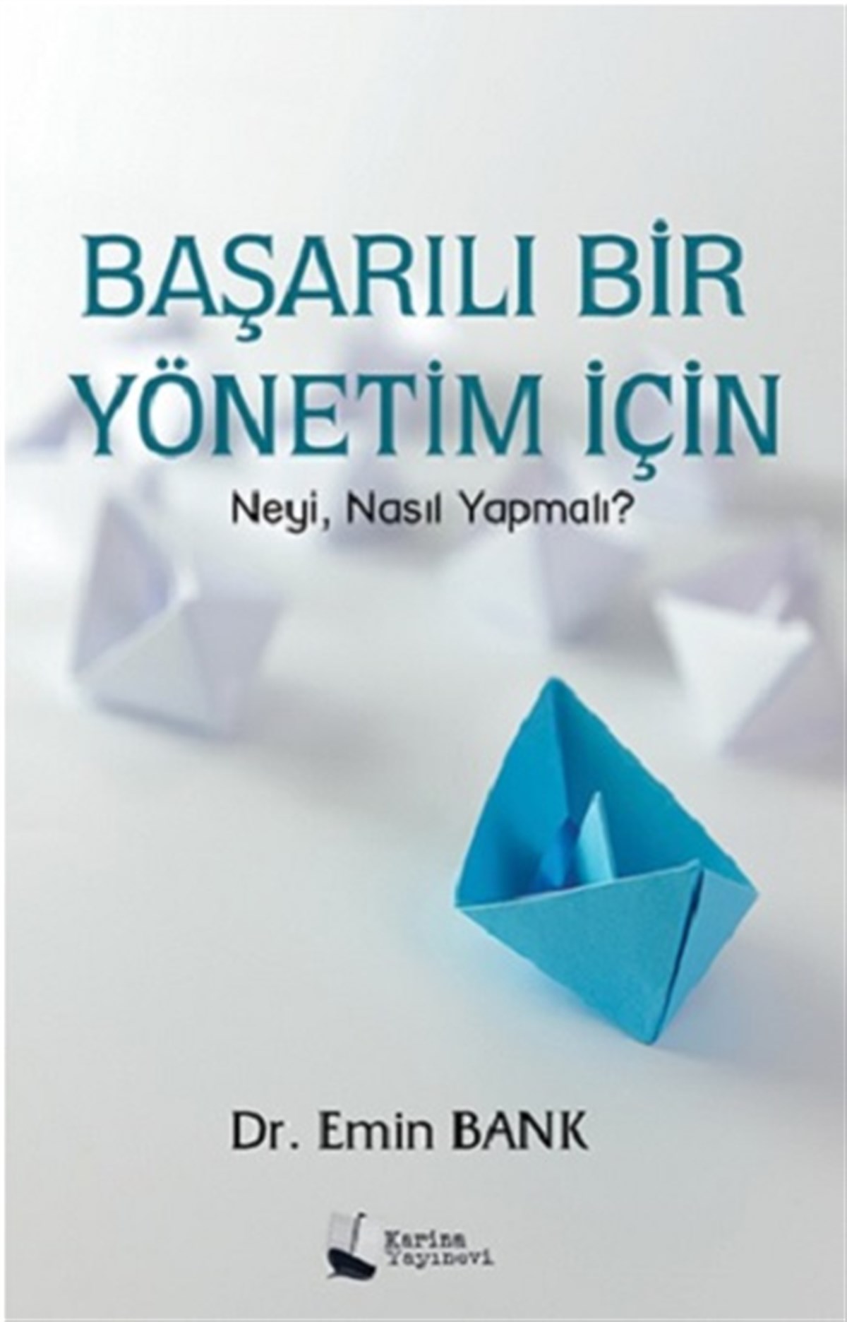 Başarılı Bir Yönetim İçin