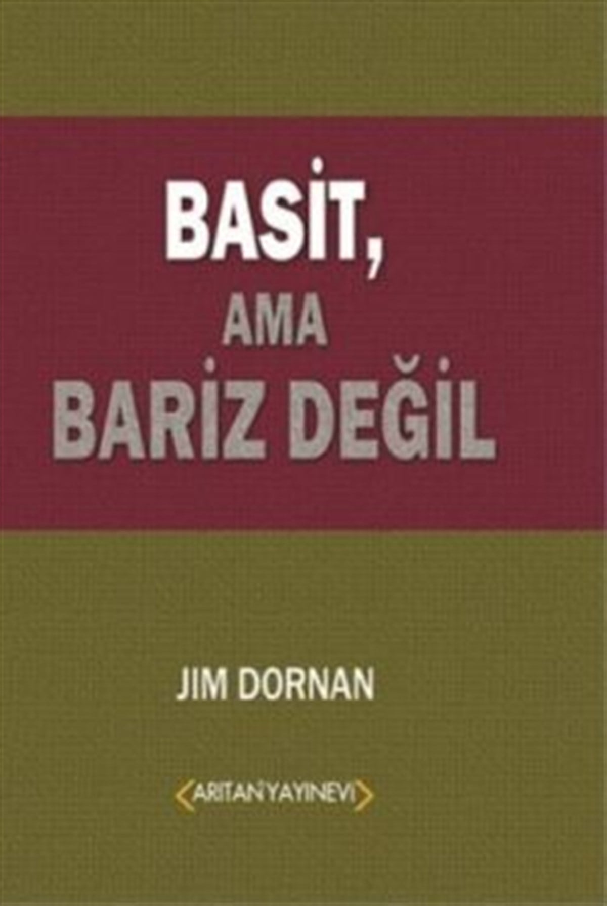Basit, Ama Bariz Değil