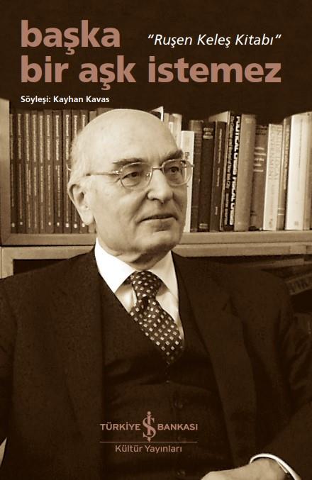 Başka Bir Aşk İstemez – “Ruşen Keleş Kitabı”