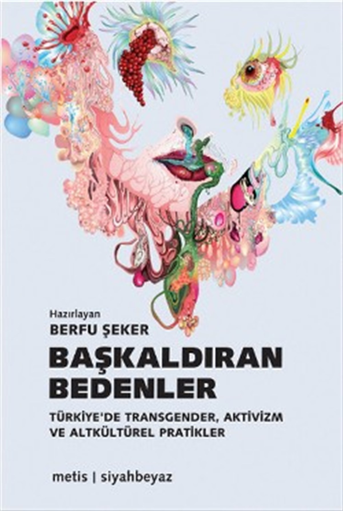 Başkaldıran Bedenler: Türkiye'de Transgender, Aktivizm ve Altkültürel Pratikler