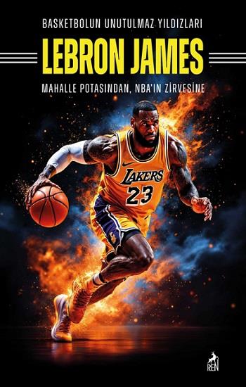 Basketbolun Unutulmaz Yıldızları Lebron James