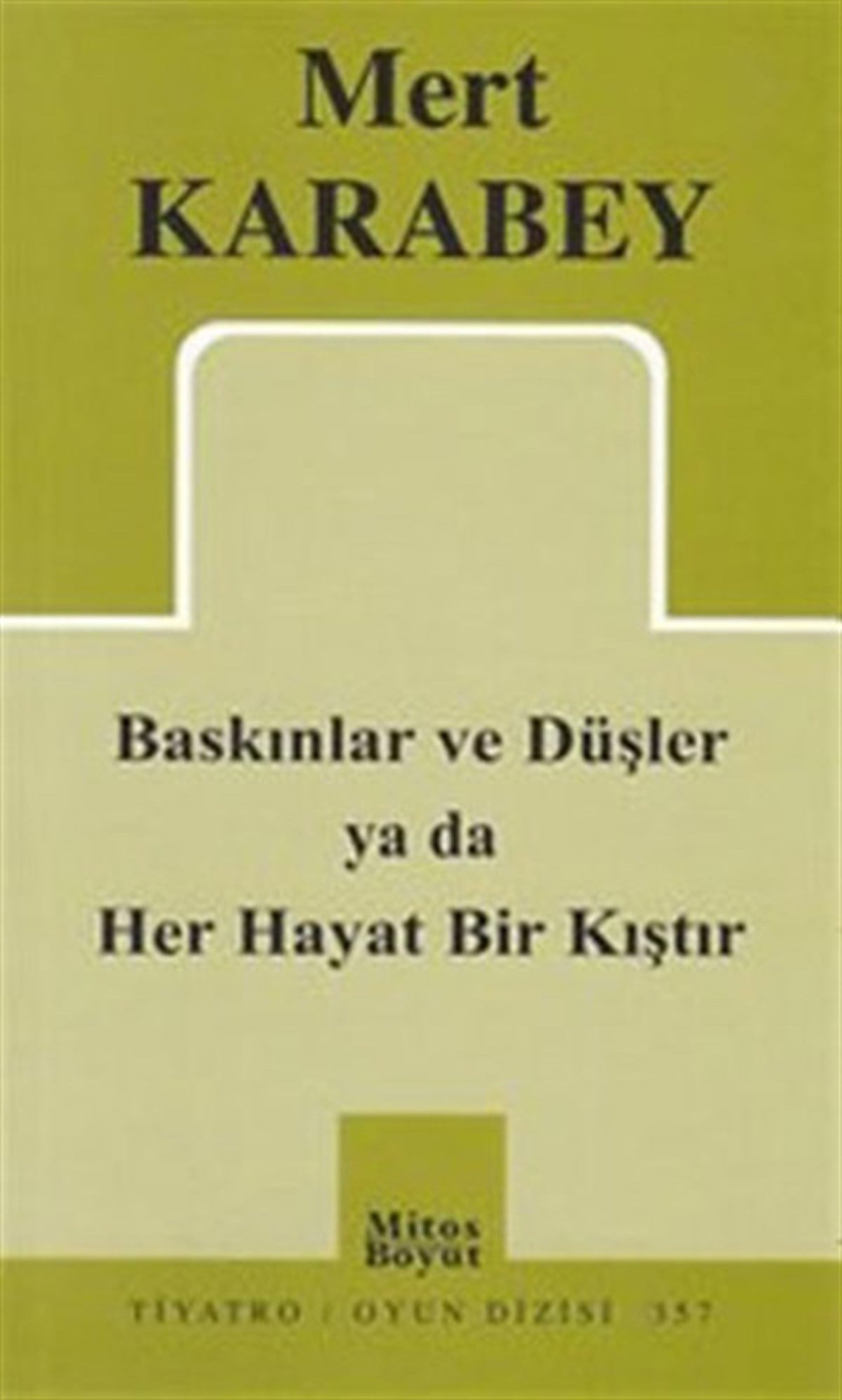 Baskınlar ve Düşler