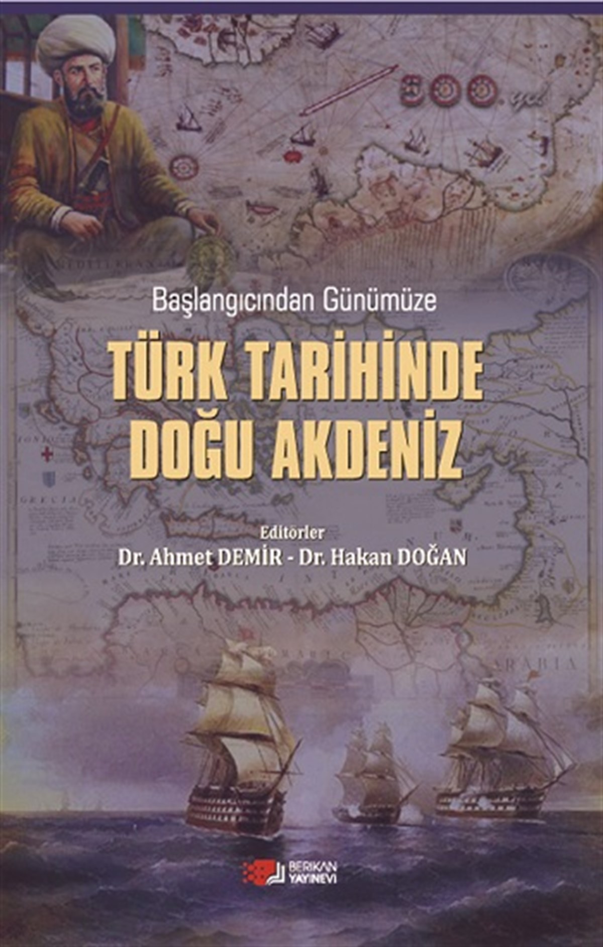 Başlangıcından Günümüze Türk Tarihinde Doğu Akdeniz