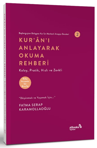 Başlangıçtan Belagata Kur’an Merkezli Arapça Dersleri - 2  Kur'an'ı Anlayarak Okuma Rehberi