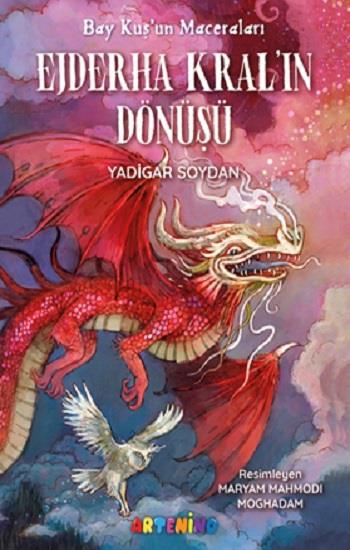 Bay Kuş’un Maceraları: Ejderha Kral’ın Dönüşü