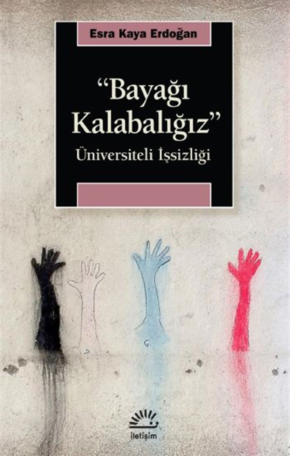 Bayağı Kalabalığız - Üniversiteli İşsizliği