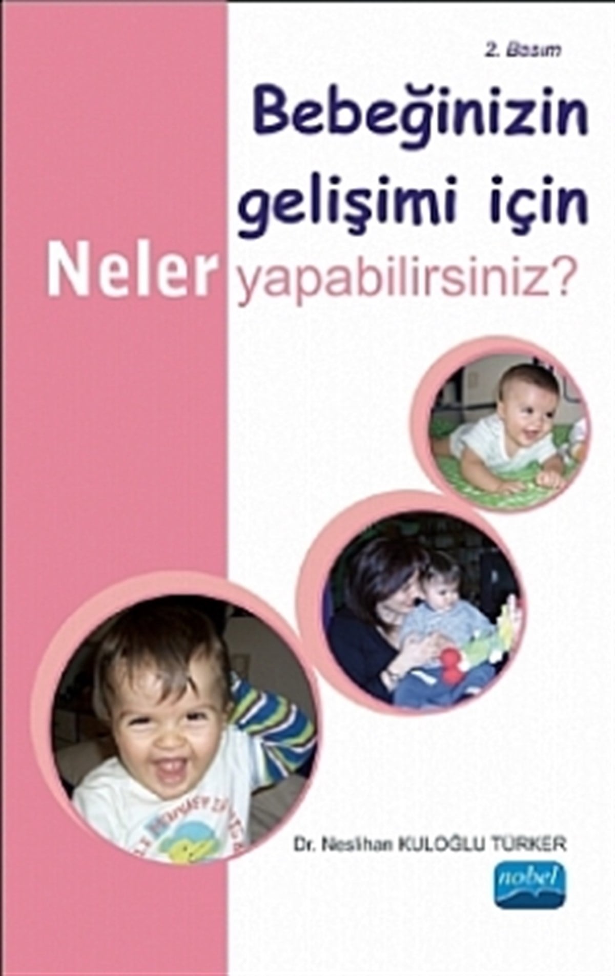 Bebeğinizin Gelişimi İçin Neler Yapabilirsiniz?