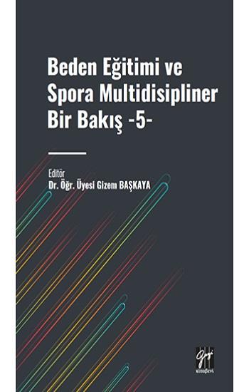 Beden Eğitimi Ve Spora Multidisipliner Bir Bakiş -5