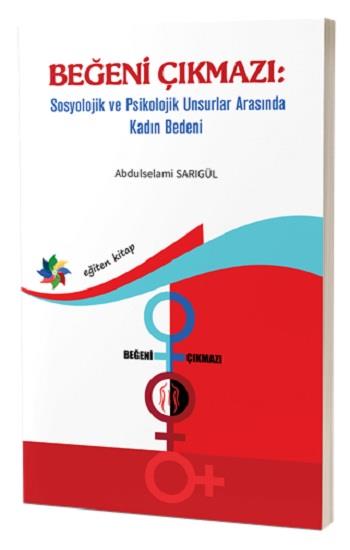 Beğeni Çıkmazı:Sosyolojik Ve Psikolojik Unsurlar Arasında Kadın Bedeni