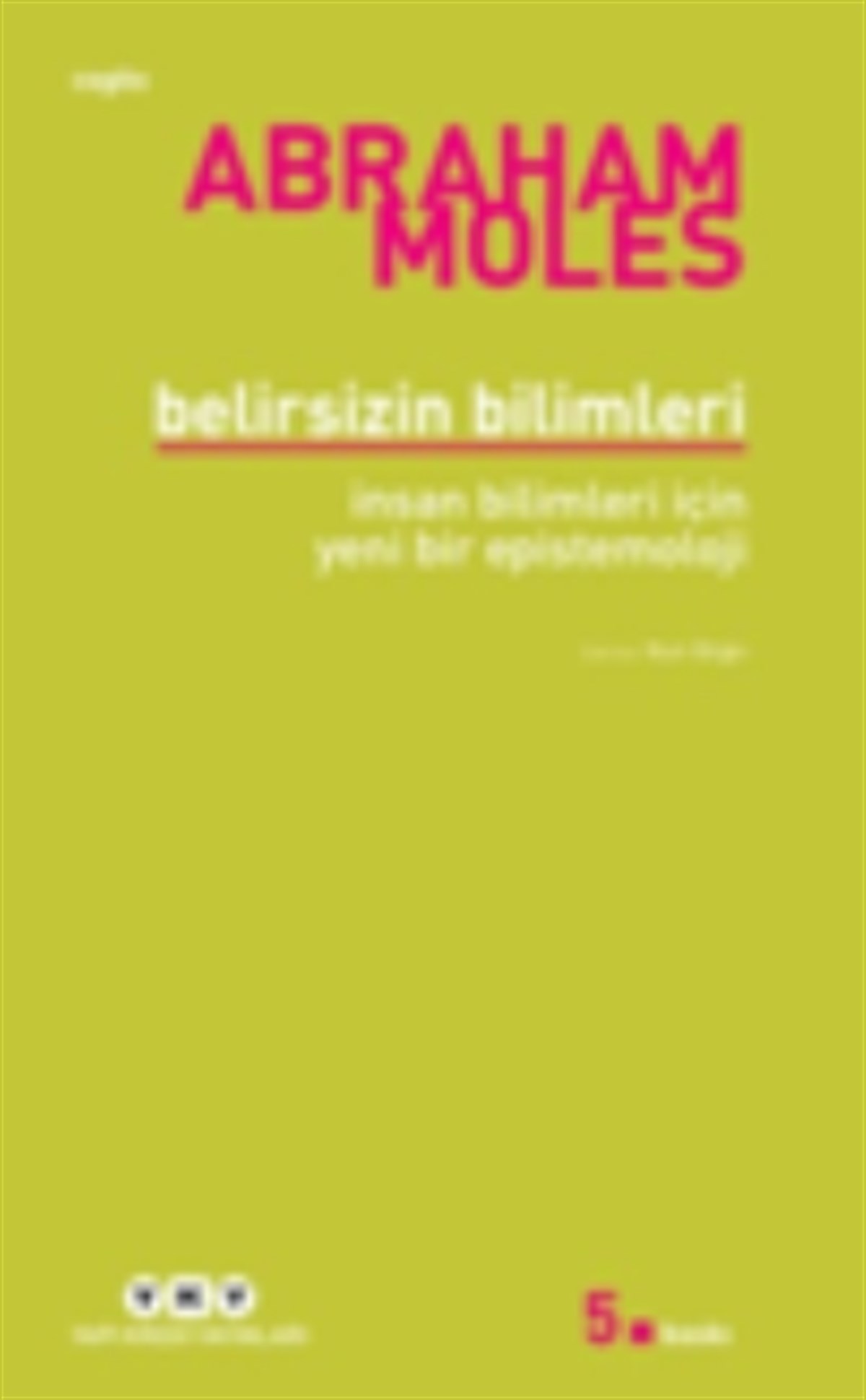 Belirsizin Bilimleri İnsan Bilimleri İçin Yeni Bir Epistemoloji