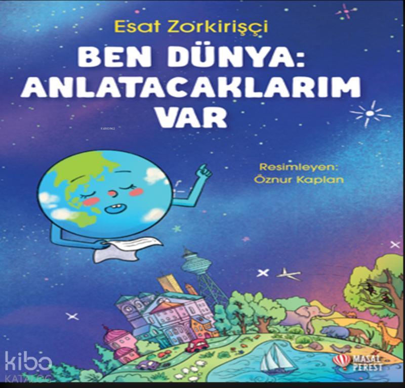 Ben Dünya: Anlatacaklarım Var