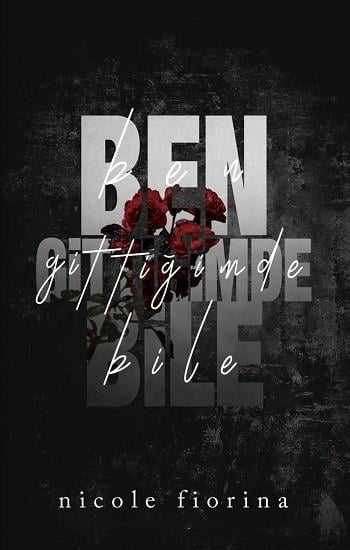 Ben Gittiğimde Bile