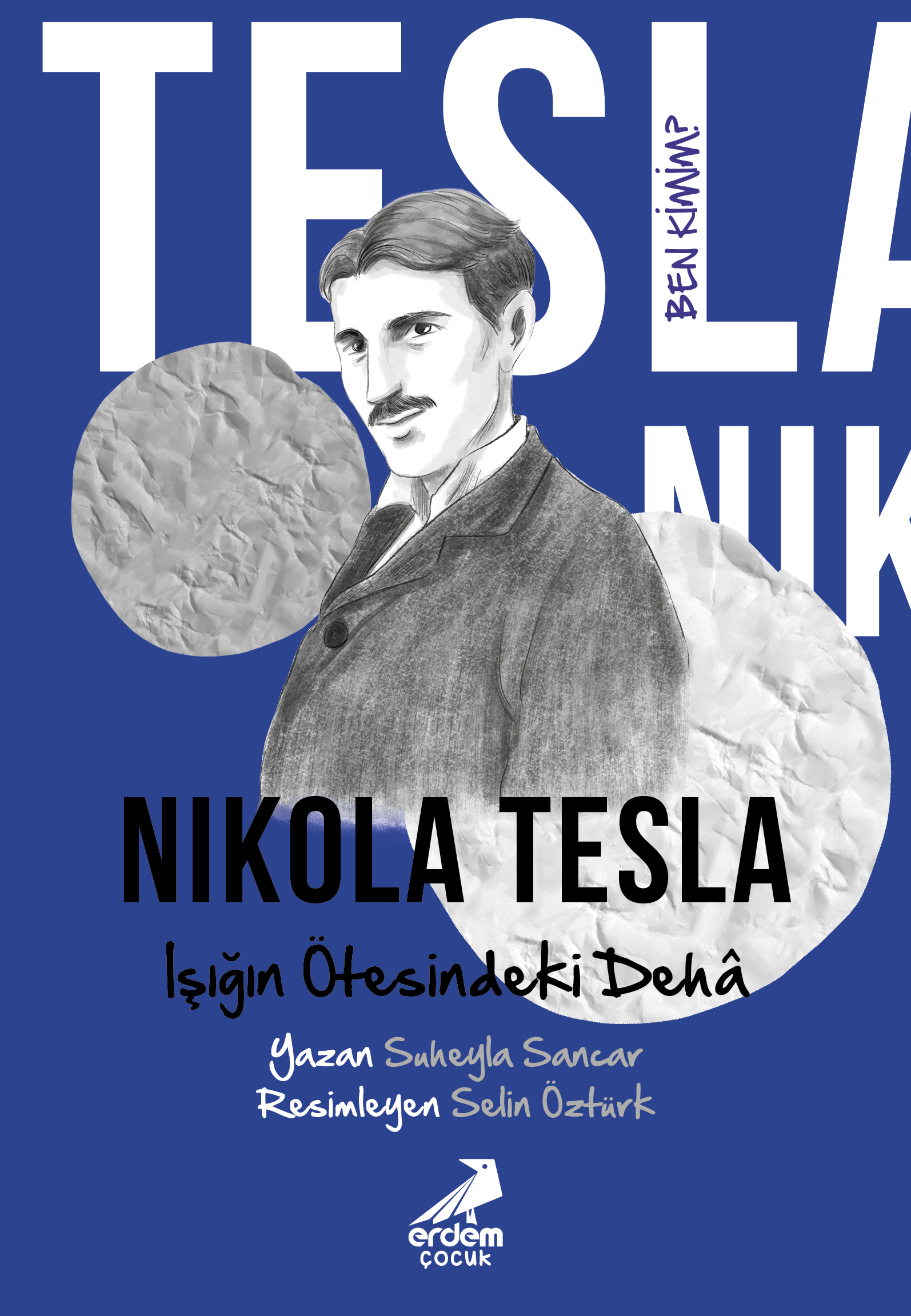 Ben Kimim? Nikola Tesla Işığın Ötesindeki Dehâ