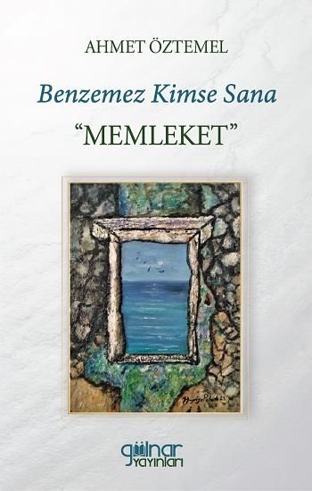 Benzemez Kimse Sana “MEMLEKET”
