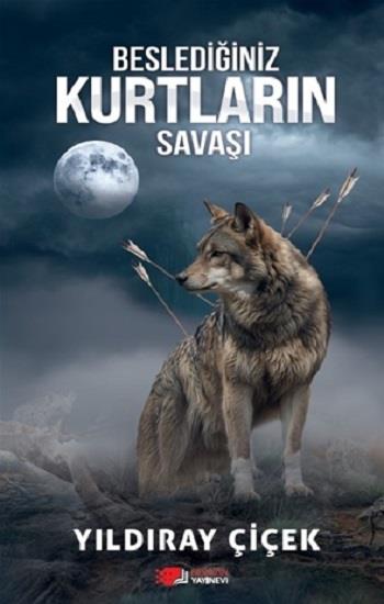 Beslediğiniz Kurtların Savaşı