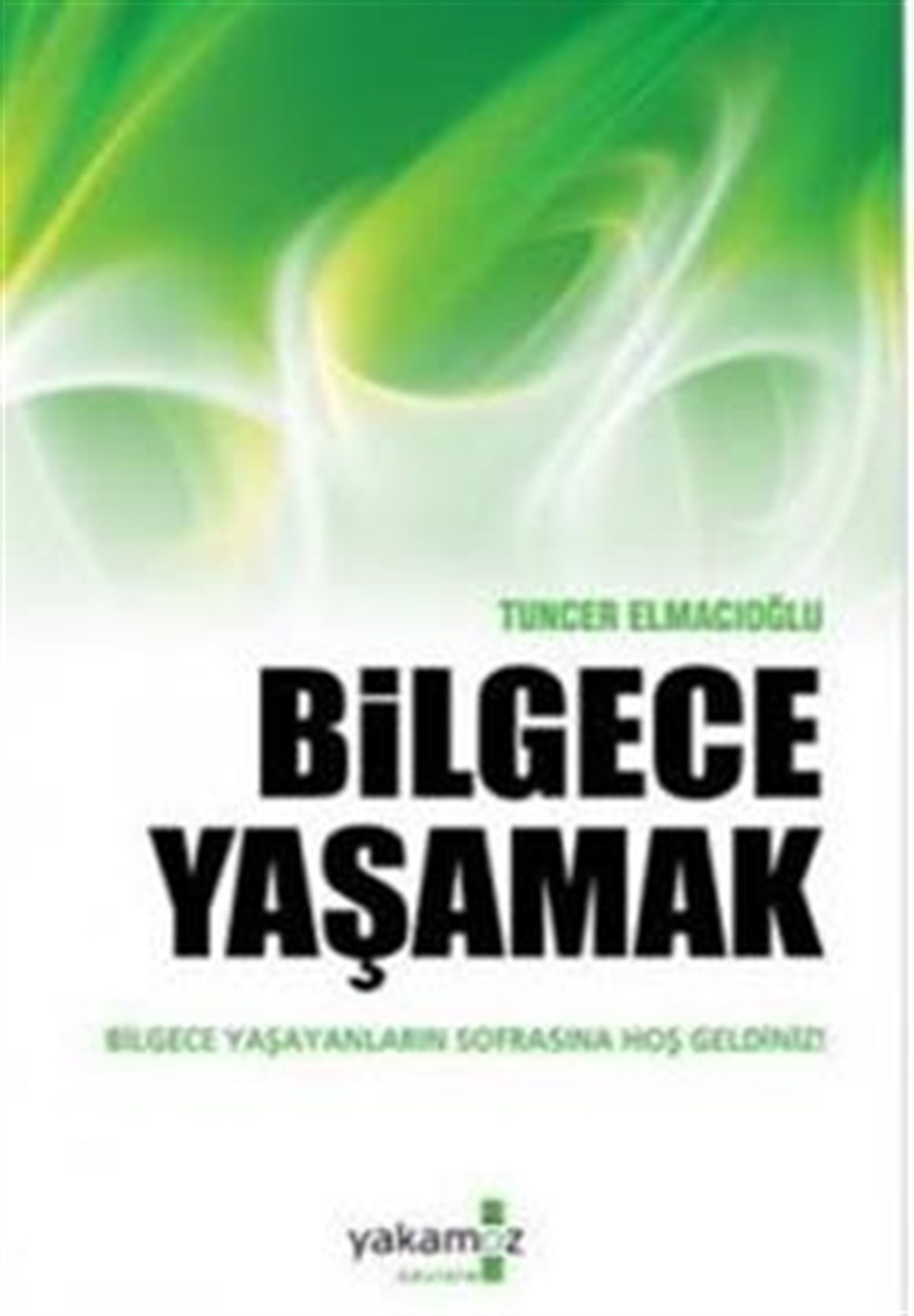 Bilgece Yaşamak