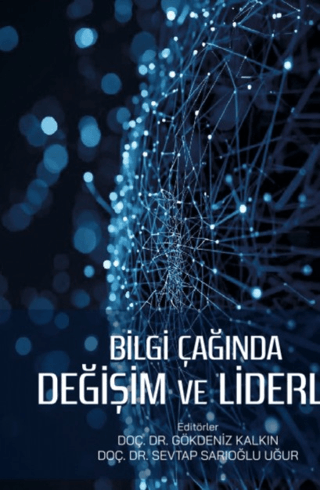 Bilgi Çağında Değişim ve Liderlik