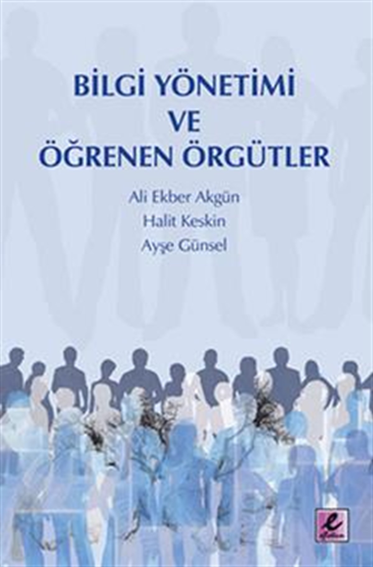 Bilgi Yönetimi ve Öğrenen Örgütler