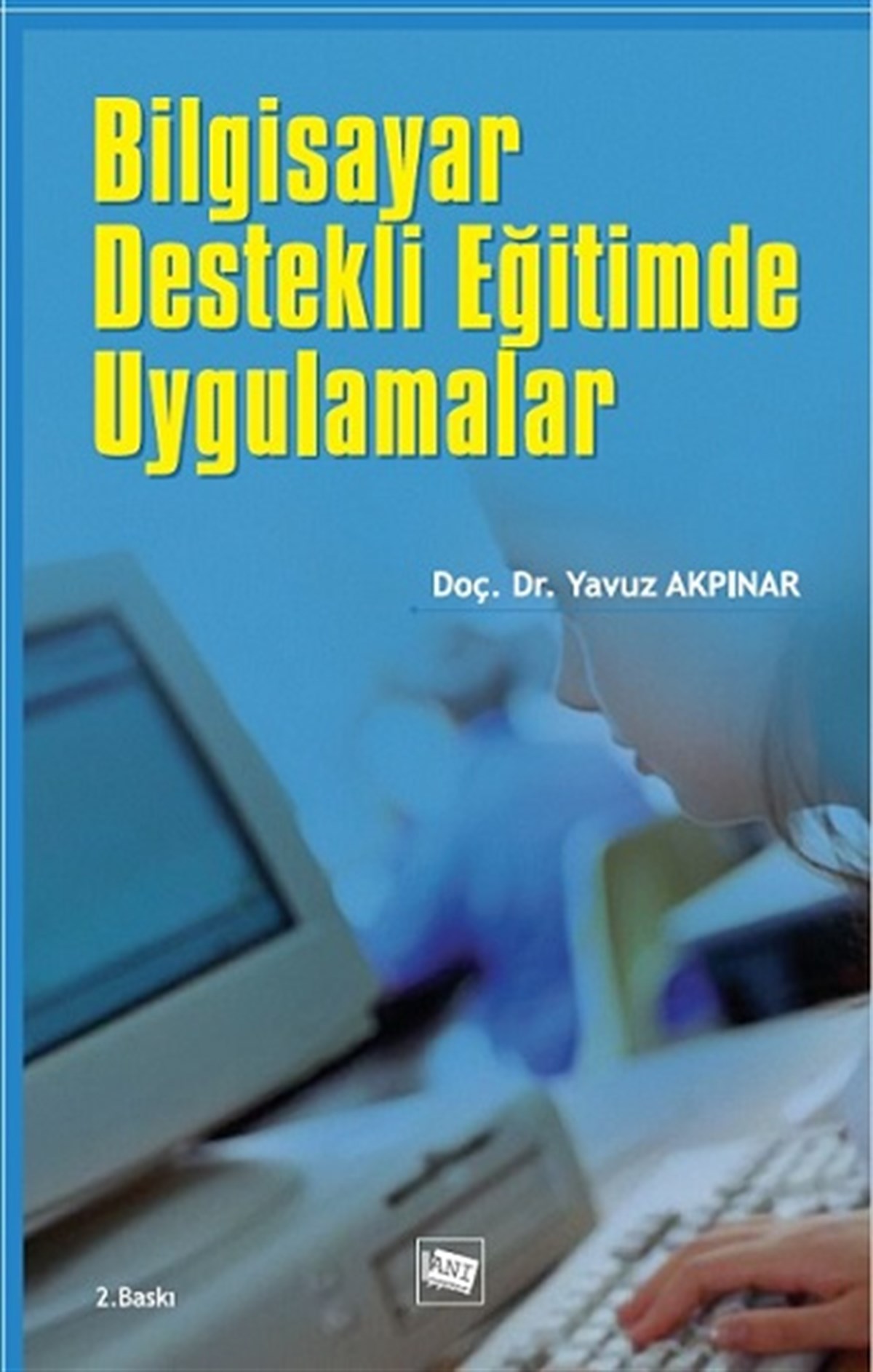 Bilgisayar Destekli Eğitimde Uygulamalar