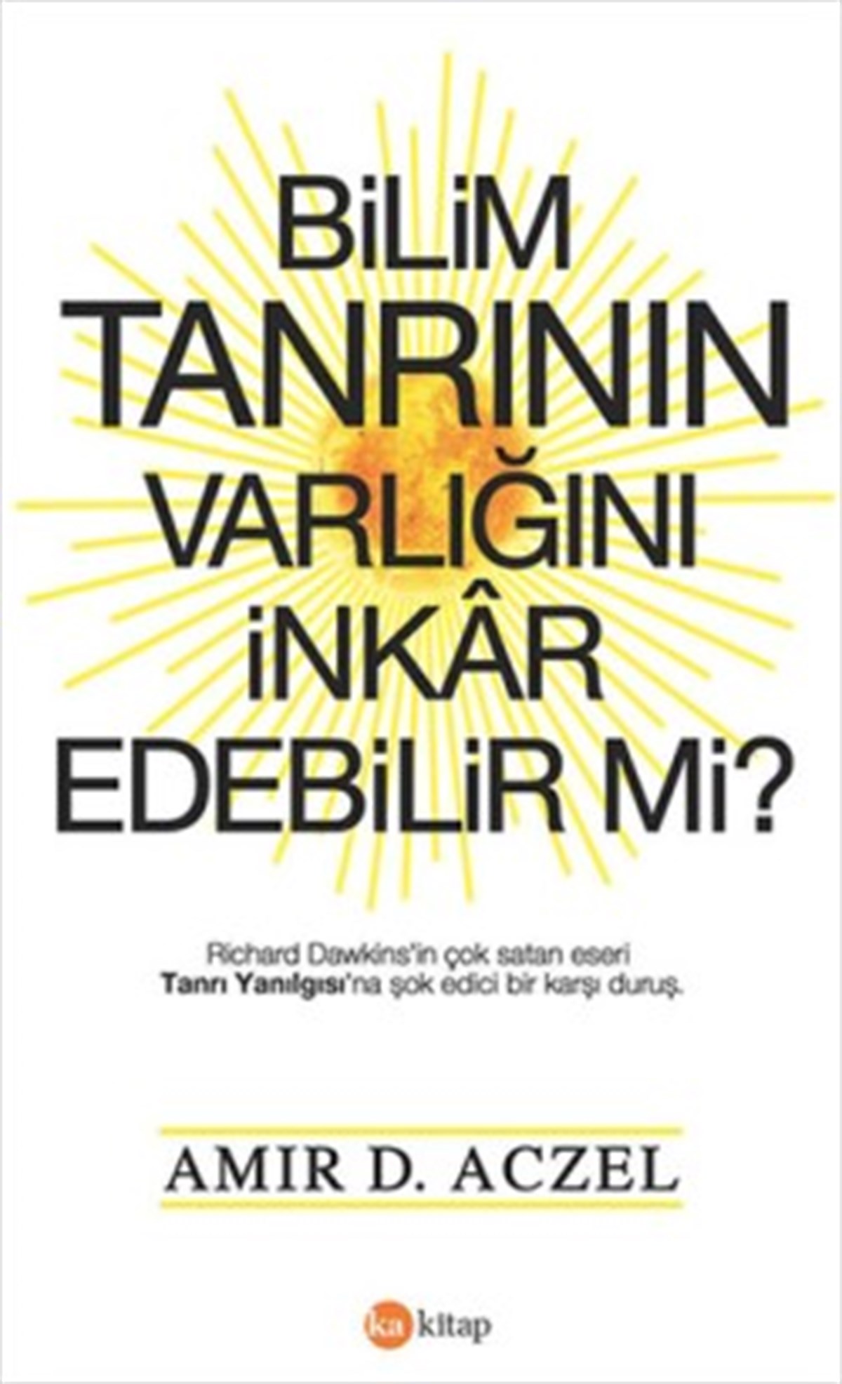 Bilim Tanrının Varlığını İnkar Edebilir mi?