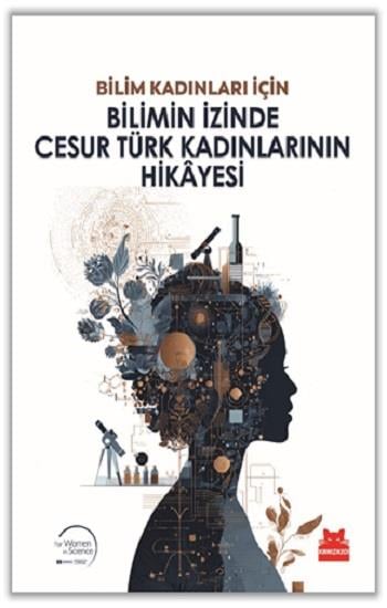 Bilimin İzinde Cesur Türk Kadınlarının Hikayesi