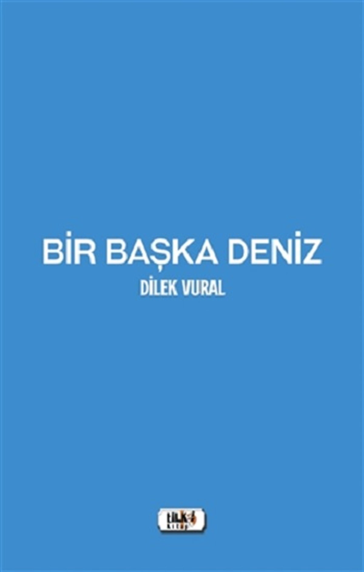 Bir Başka Deniz