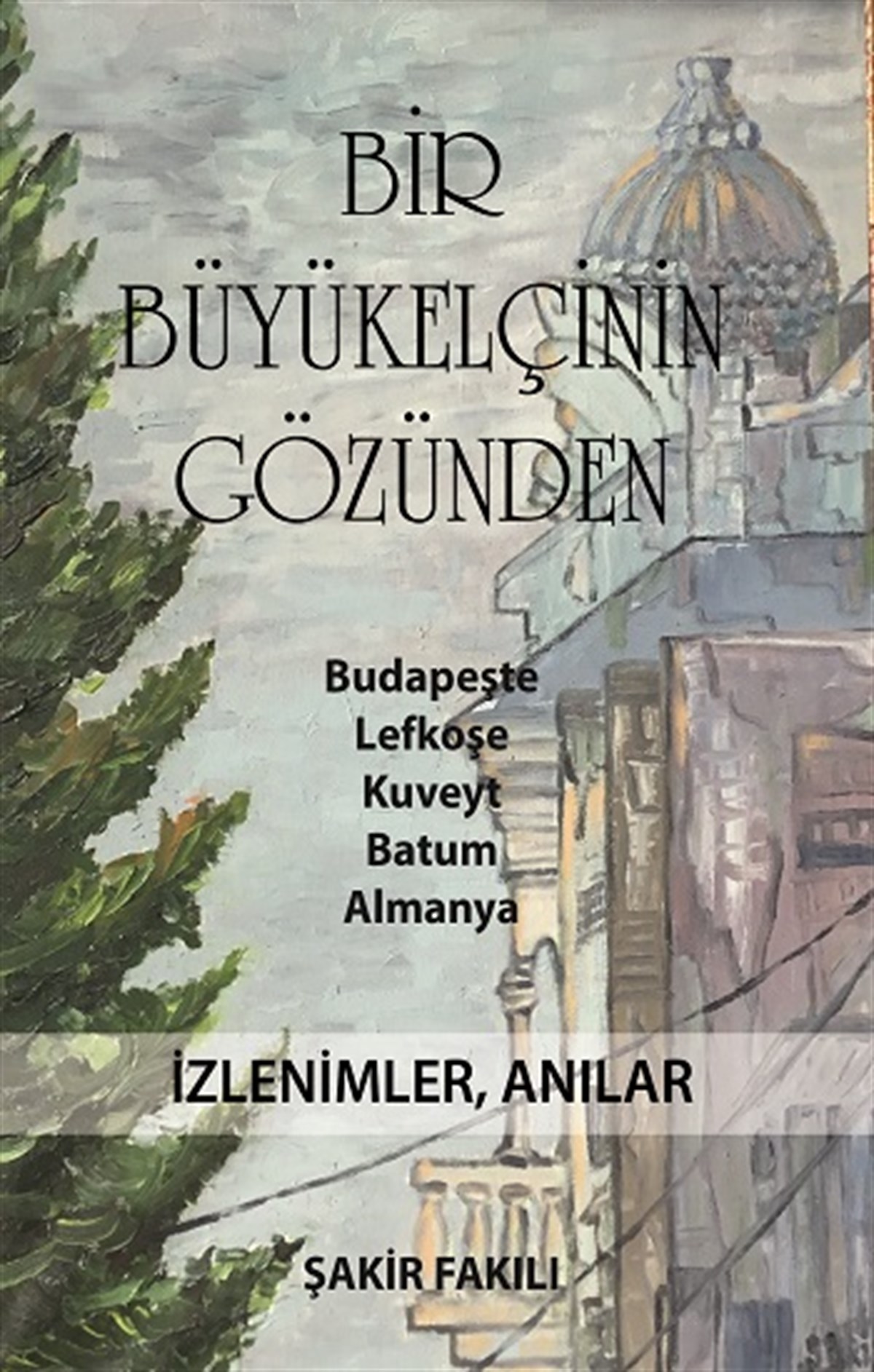 Bir Büyükelçinin Gözünden
