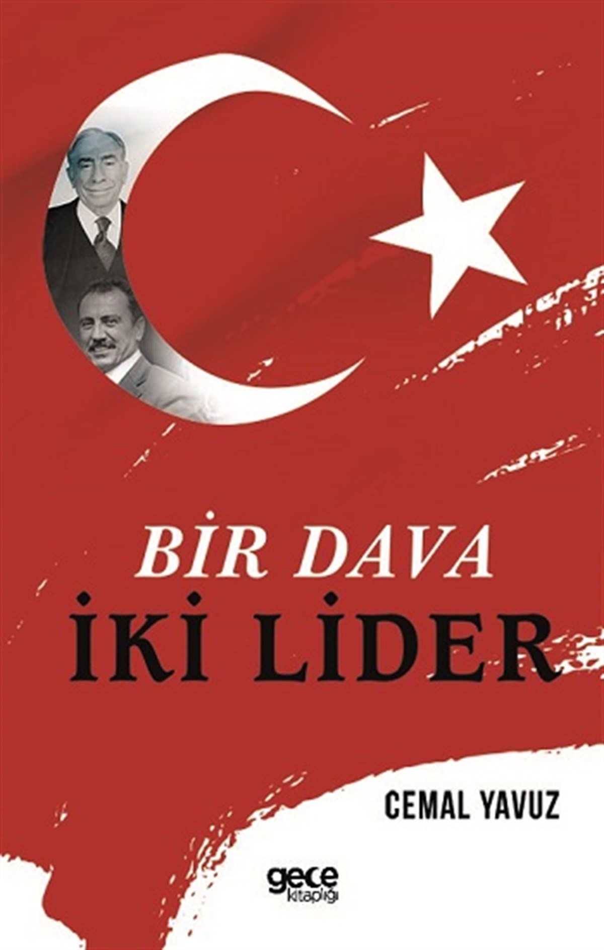 Bir Dava İki Lider