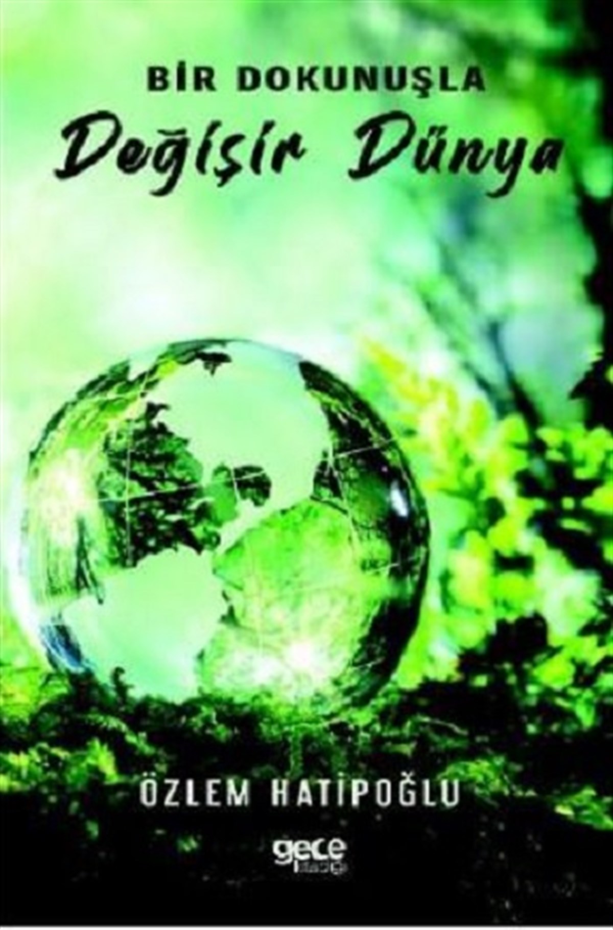 Bir Dokunuşla Değişir Dünya