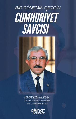 Bir Dönemin Gezgin Cumhuriyet Savcısı