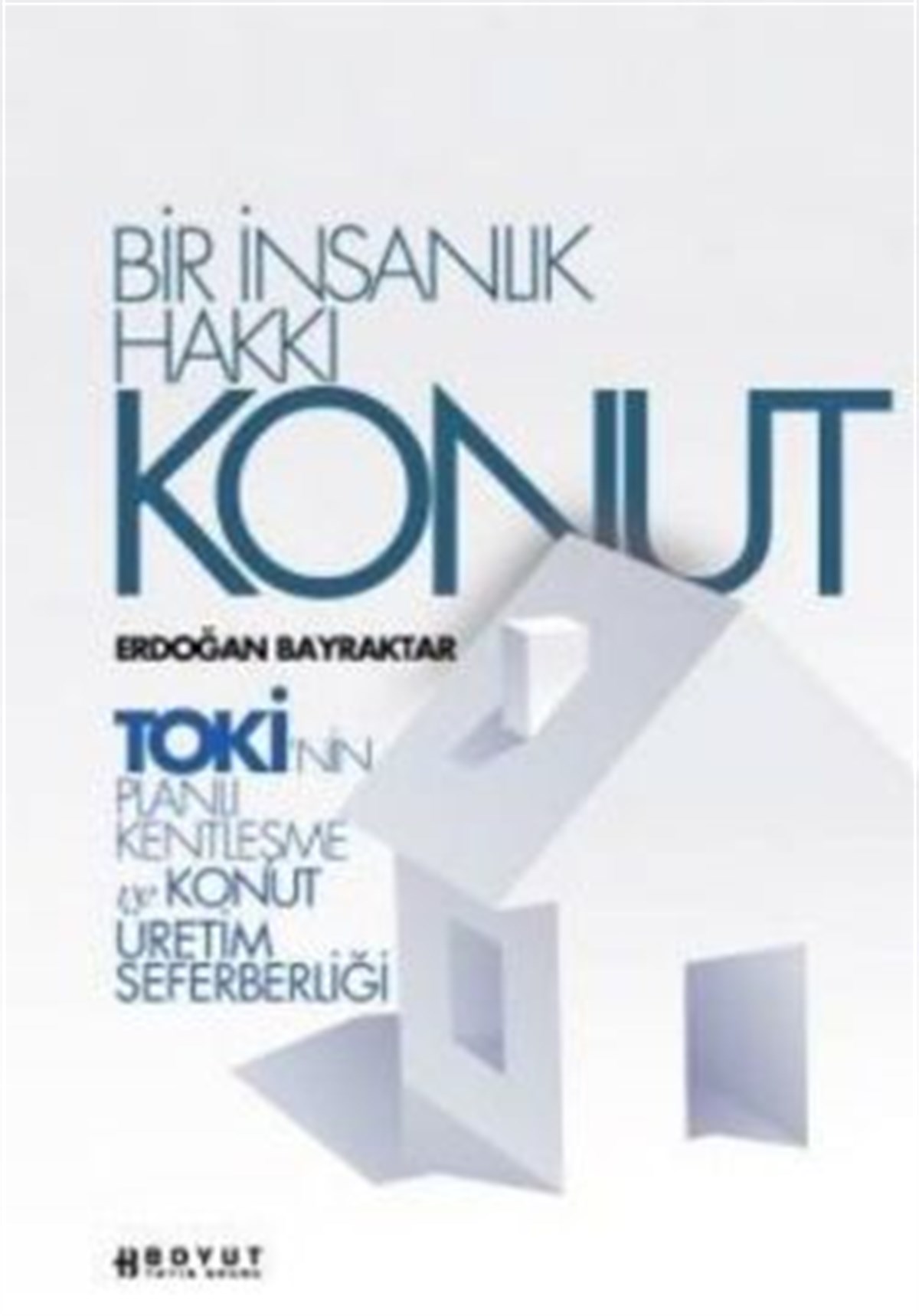 Bir İnsanlık Hakkı Konut