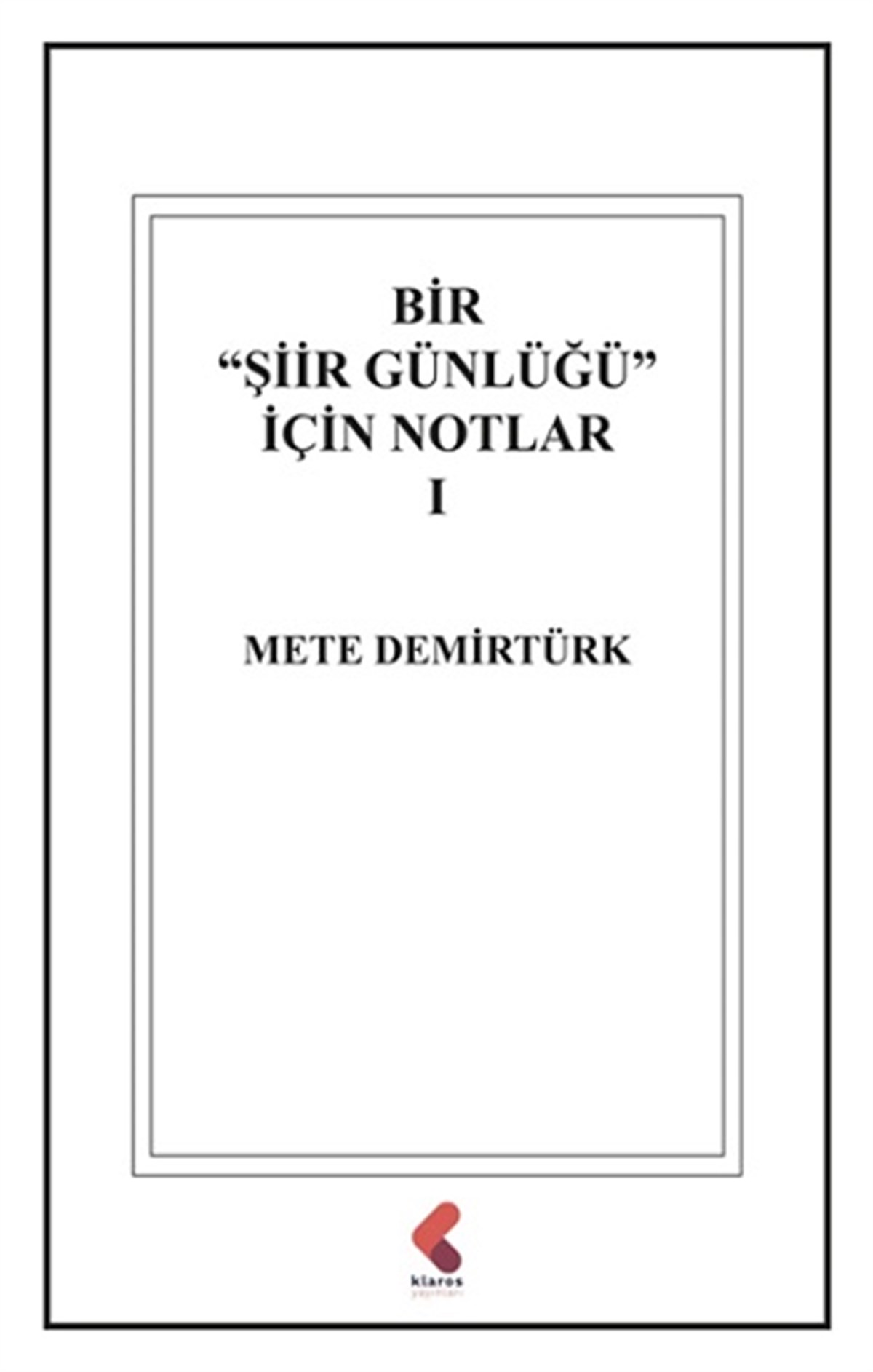 Bir Şiir Günlüğü İçin Notlar -1-