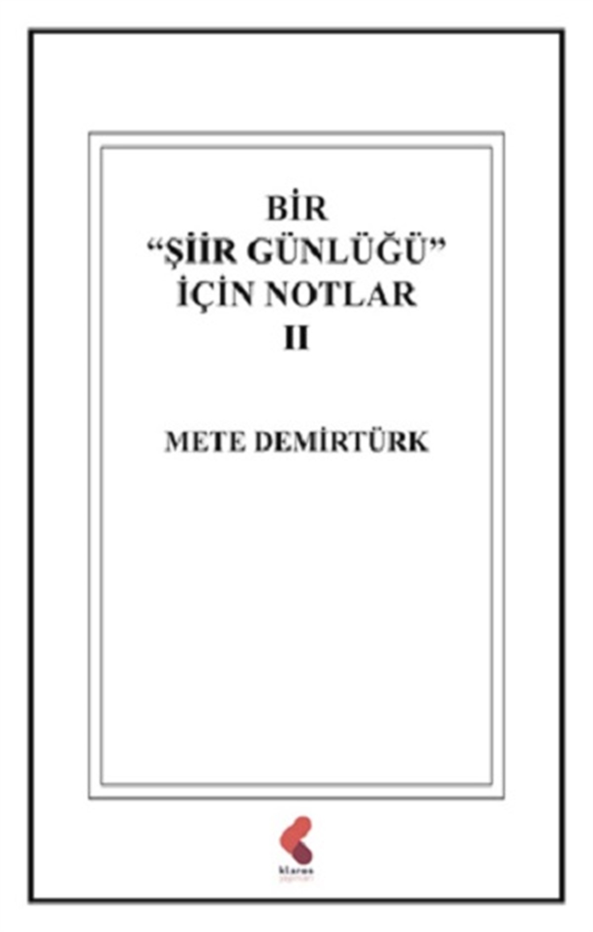 Bir Şiir Günlüğü İçin Notlar -II