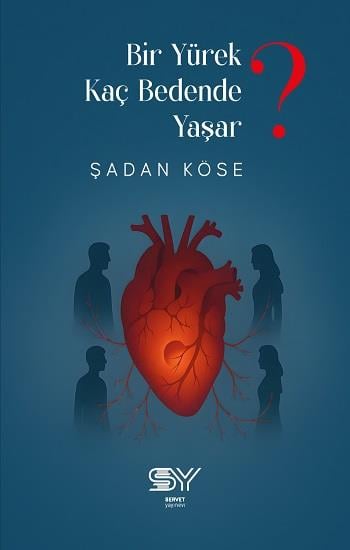 Bir Yürek Kaç Bedednde Yaşar?