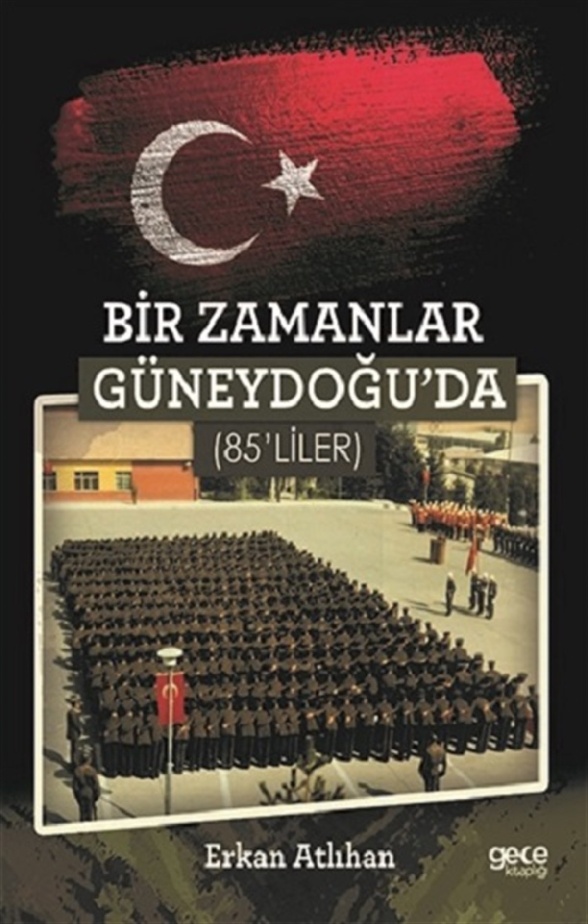 Bir Zamanlar Güneydoğuda (85'liler)