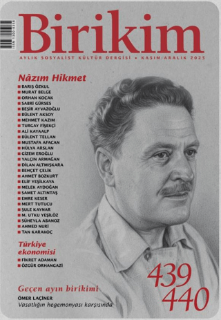 Birikim Aylık Sosyalist Kültür Dergisi Sayı: 439-440 Kasım- Aralık 2025