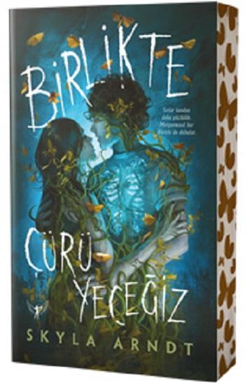 Birlikte Çürüyeceğiz