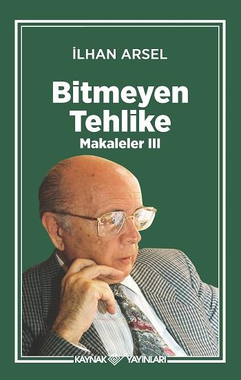 Bitmeyen Tehlike Makaleler III