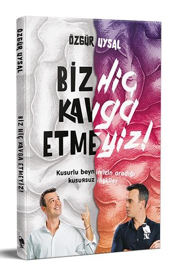Biz Hiç Kavga Etmeyiz!