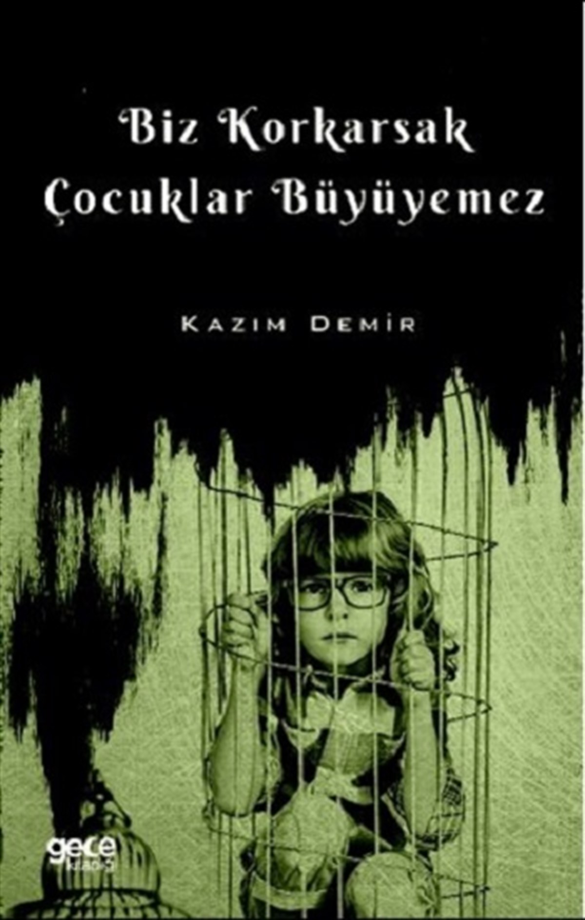 Biz Korkarsak Çocuklar Büyüyemez
