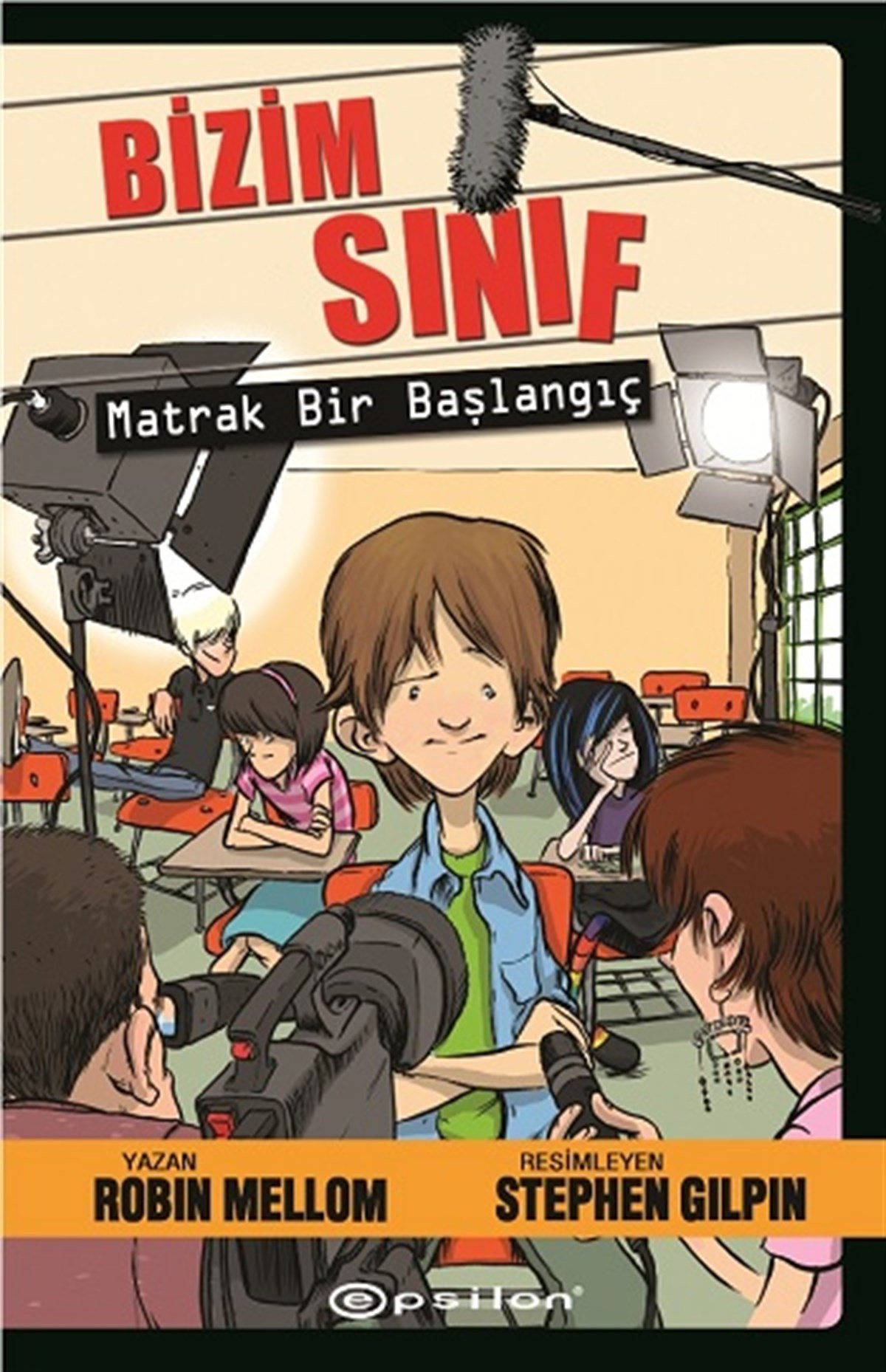 Bizim Sınıf - Matrak Bir Başlangıç (Ciltli)