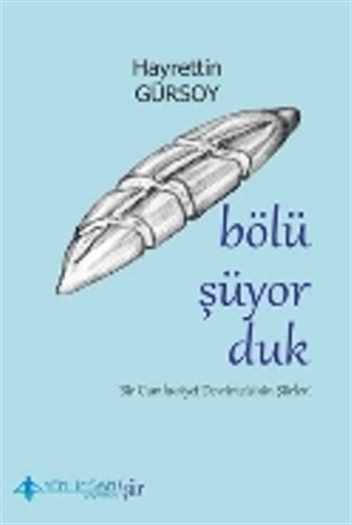 Bölüşüyorduk