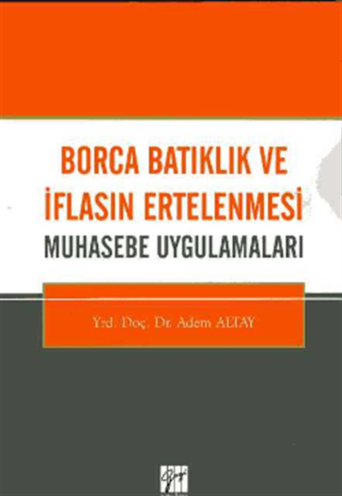 Borca Batıklık ve İflasın Erelenmesi Muhasebe Uygulamaları